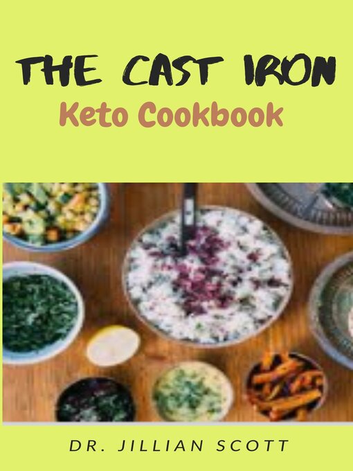 Title details for The Cast Iron Keto Cookbook by Dr. Jillian Scott - Available